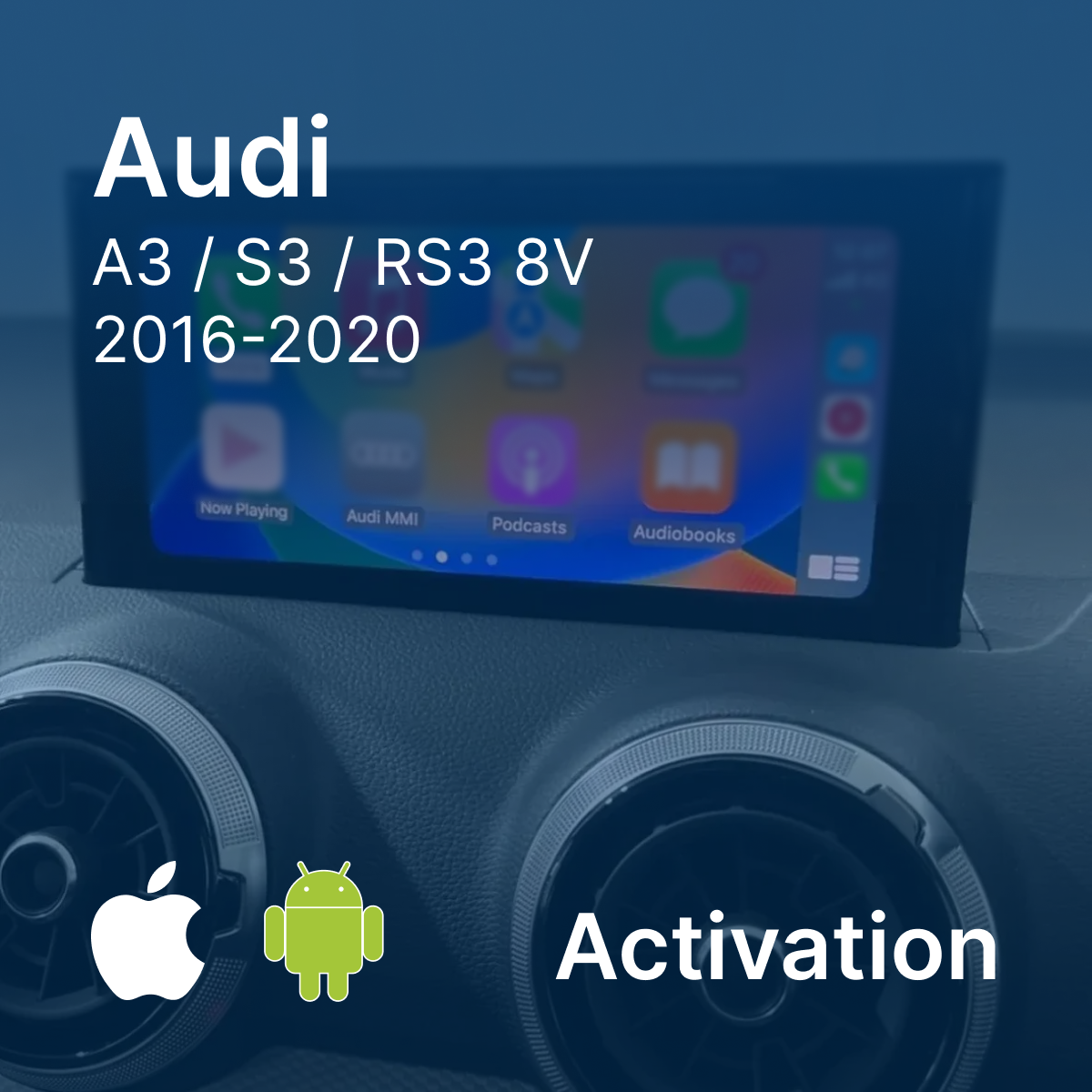 Activation Apple CarPlay & Android Auto | Audi A3/S3/RS3